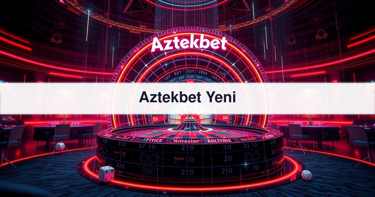 Aztekbet Yeni