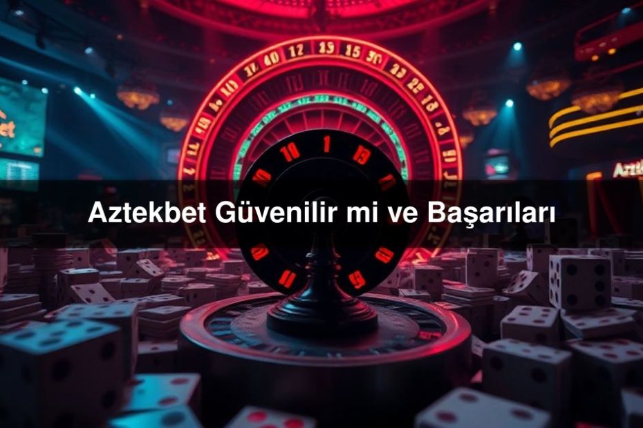 Aztekbet Güvenilir