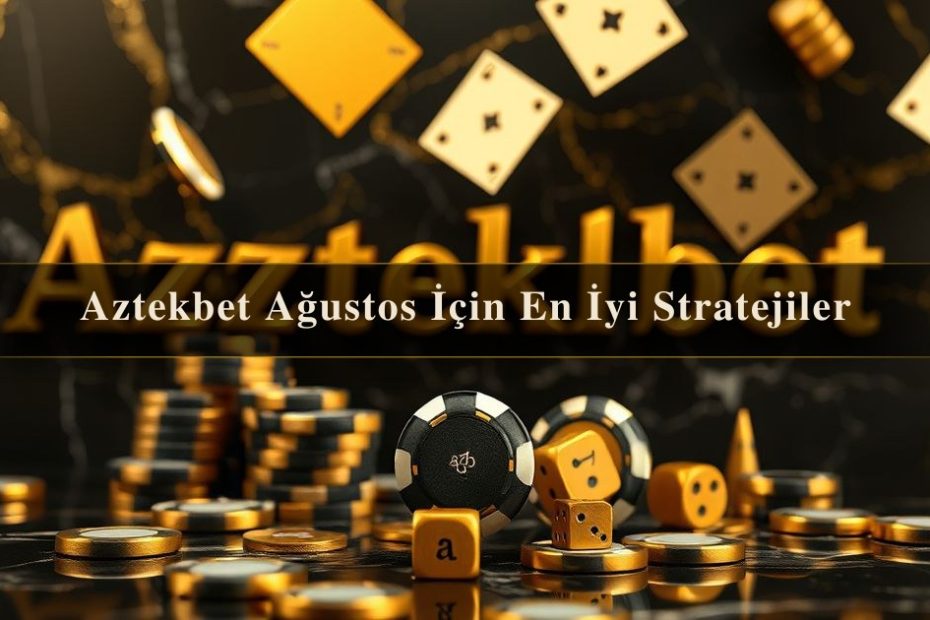 Aztekbet Ağustos